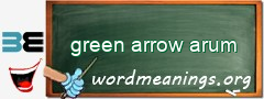 WordMeaning blackboard for green arrow arum